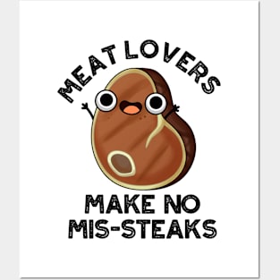 Meat Lovers Make No Mis-steaks Funny Food Pun Posters and Art